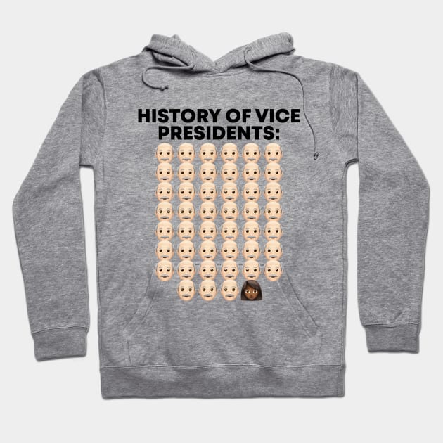 History Of Americas Vice Presidents Kamala Harris 2020 Political Humor Hoodie by acatalepsys 